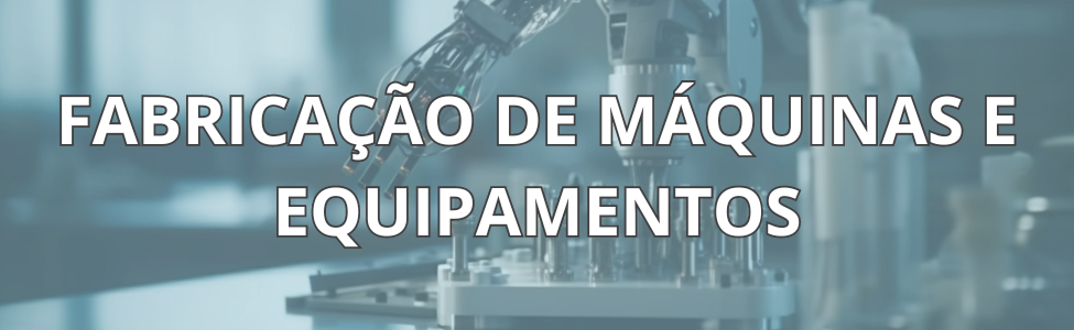 PASQUINI - Consultoria Ambiental - Ramos atendidos - Fabricação de Máquinas e Equipamentos