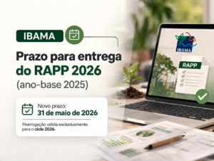 IBAMA prorroga prazo para entrega do RAPP 2026 (ano-base 2025)